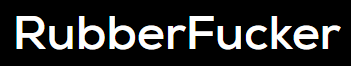 RubberFucker